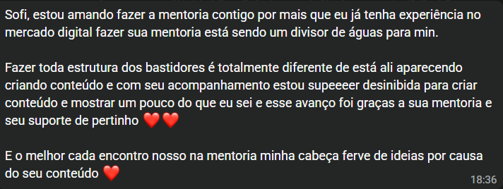 Mensagem de mentorada contando que, mesmo com experiência nos bastidores do digital, a mentoria a deixou desinibida para criar conteúdo e aparecer